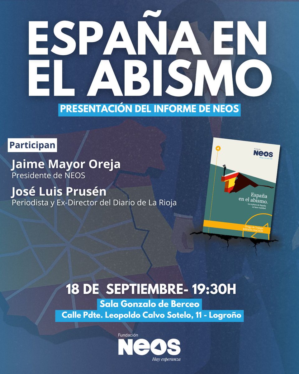 📢 Presentación del informe de NEOS “España en el abismo” con Jaime Mayor Oreja y José Luis Prusén en Logroño

🗓️ 18 de septiembre, 19:30h
📍 Sala Gonzalo de Berceo, Logroño

Acceso libre hasta completar aforo.
Inscríbete aquí 👉 forms.gle/JtfMWrHeHCVcZb…