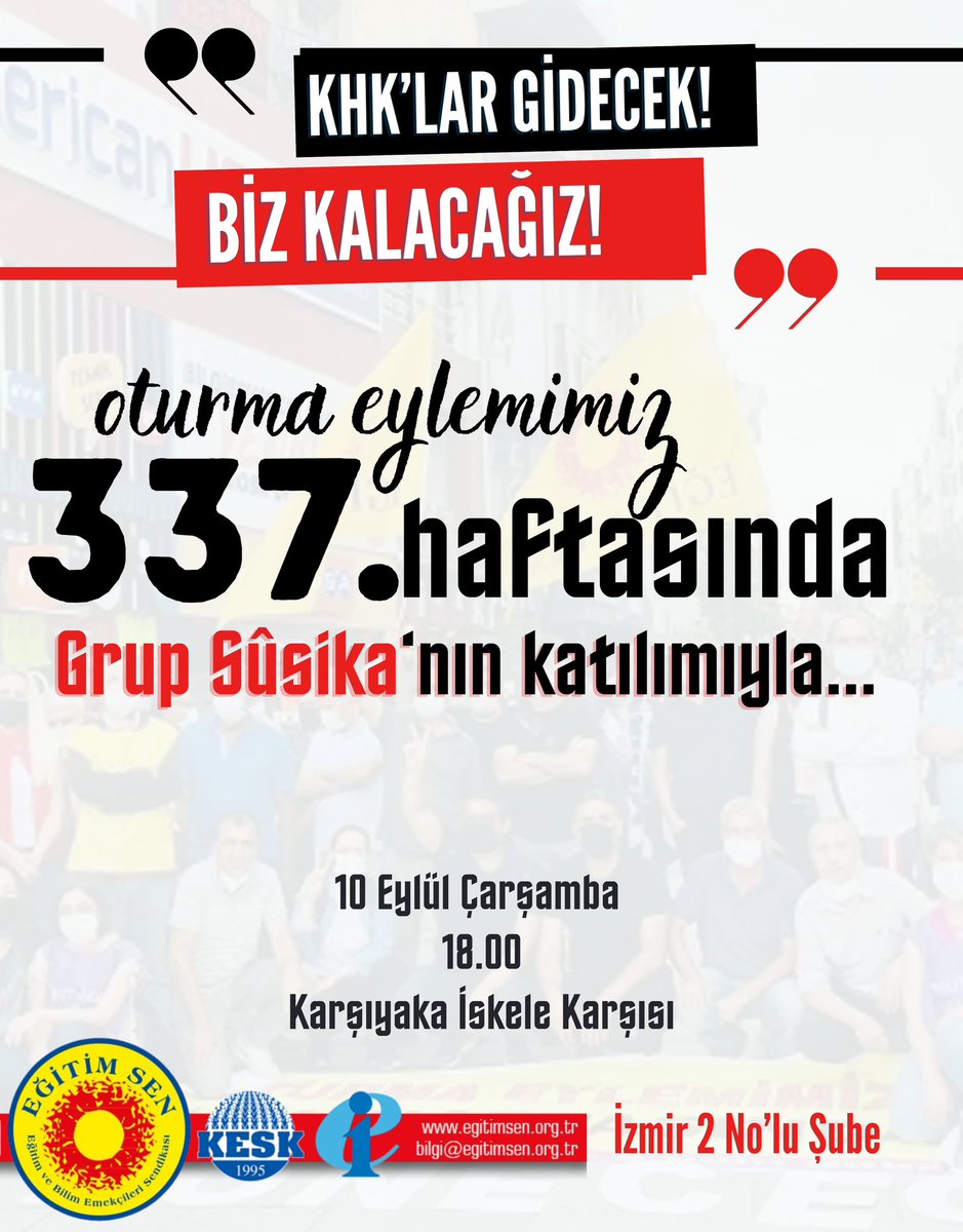İzmir Karşıyaka İskele karşısında "KHK' lar gidecek biz döneceğiz." şiarı ile yaptığımız Oturma Eylemimizin 337. Haftası.Bu akşam saat 20:00 de #GeriDöneceğiz Hasthag ile paylaşım yapmaya başlayacağız. İlk twit Eğitim Sen İzmir 2 Nolu Şube  sayfasından paylaşılacaktır.