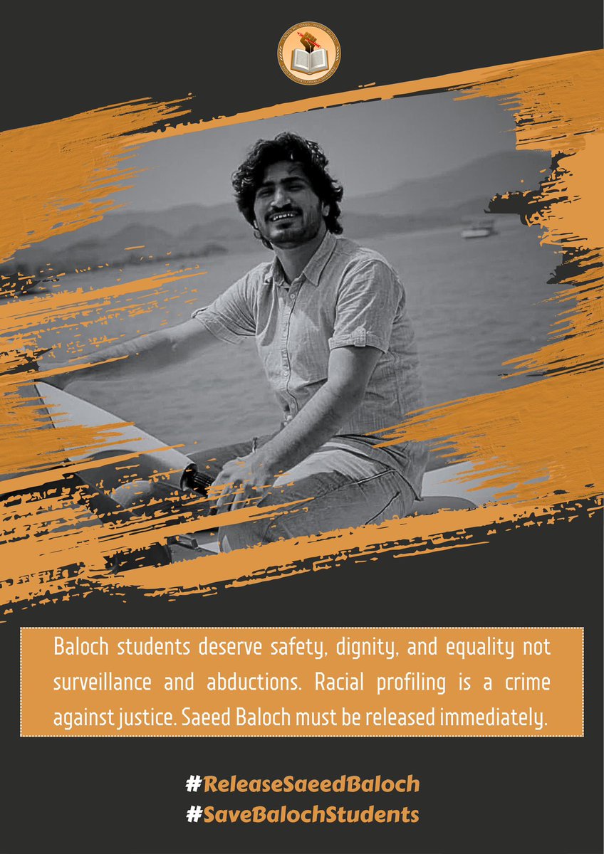 BSCIslamabad's tweet photo. Baloch students deserve safety, dignity, and equality not surveillance and abductions. Racial profiling is a crime against justice. Saeed Baloch must be released immediately.
#ReleaseSaeedBaloch
#SaveBalochStudents https://t.co/jTXrsONnsJ