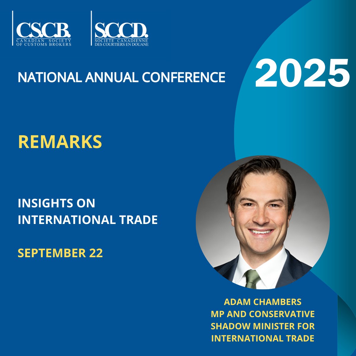 CSCB_CA's tweet image. Join us at the CSCB 2025 National Conference for remarks from @adamchamb , MP and Conservative Shadow Minister for International Trade, Sept 22.  Check our full schedule here: bit.ly/4gg1hi0