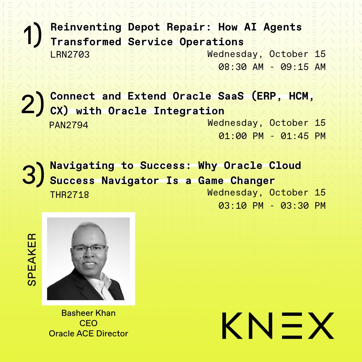 knextech's tweet image. #KNEX is proud to be a Showcase Sponsor at #OracleAIWorld2025, Oct 13–16 in Las Vegas!

Sessions cover AI Agents in healthcare, service ops with Oracle AI, Autonomous database best practices &amp;amp; SaaS integration.

Speakers: Basheer Khan, Heidi Brown, Yanping Zhang &amp;amp; Chandan Tanwani