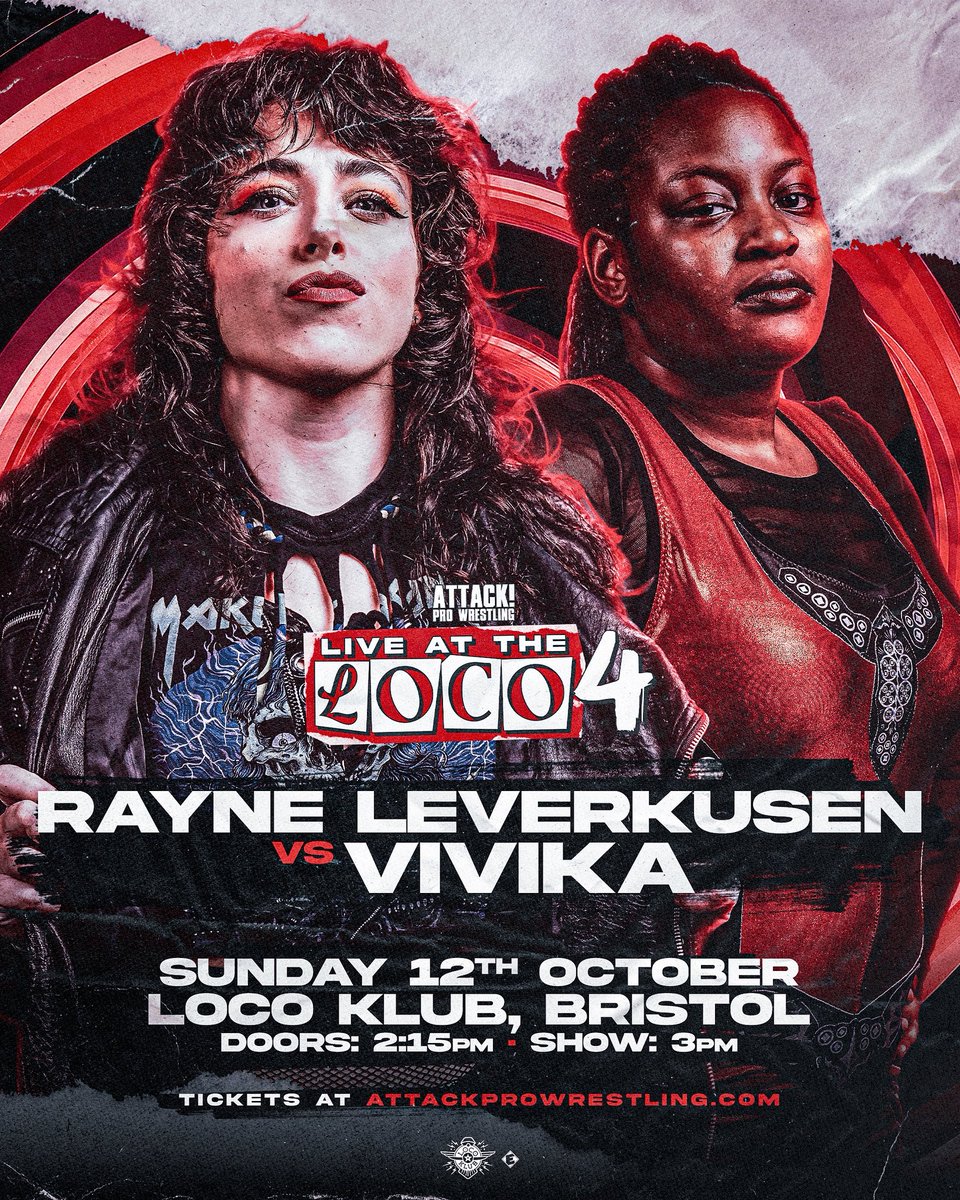 RAYNE LEVERKUSEN VS VIVIKA

Live At The Loco 4 🎉
Loco Klub, Bristol
Sunday 12th October 

Don’t miss this! 👇
🎟️ attackprowrestling.com
