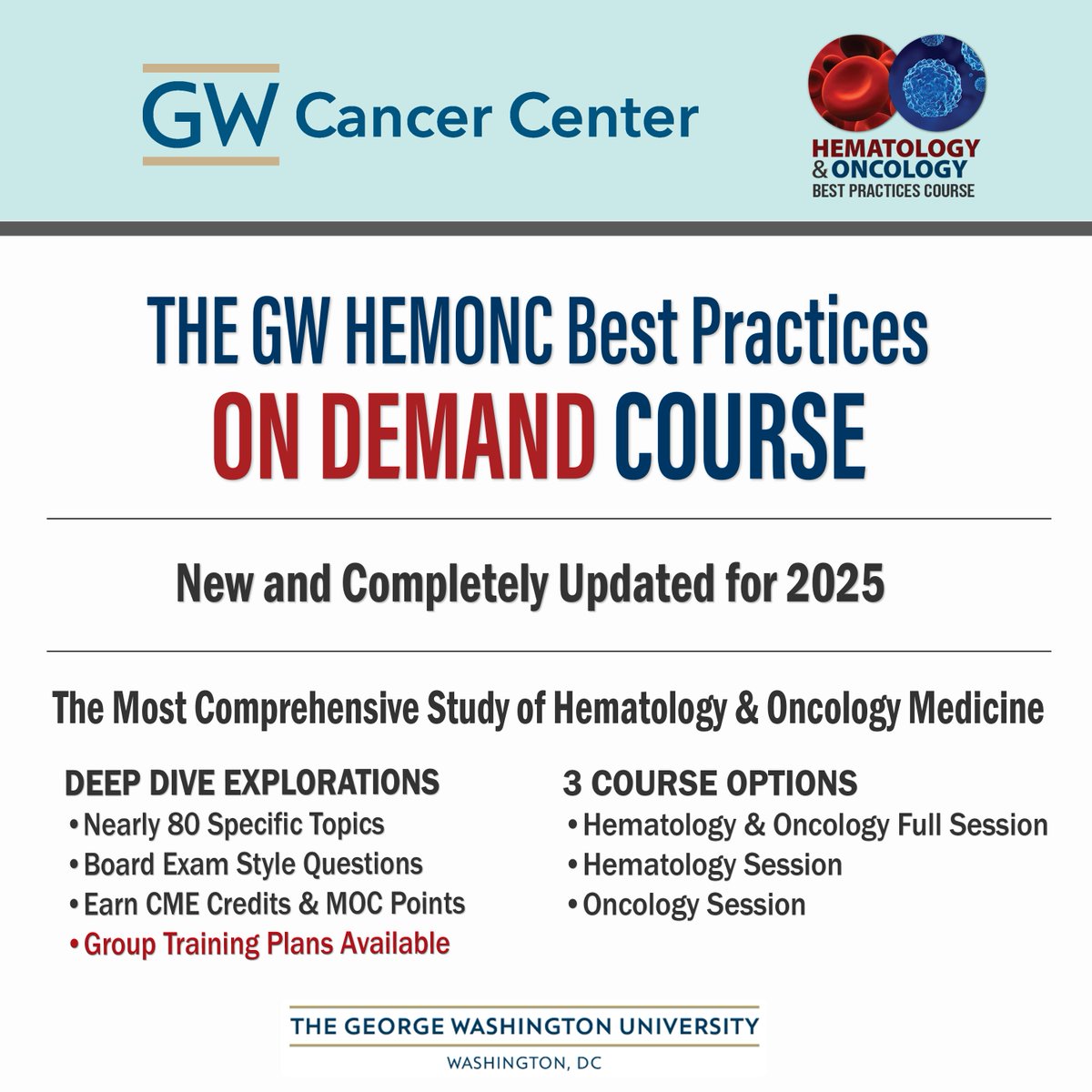 Completely revised and updated for 2025, GW’s  HEMONC Best Practices On Demand is a complete training course for physicians preparing to take the Hematology and Oncology certification exams. A comprehensive review of exam-focused content guided by the ABIM exam blueprint.