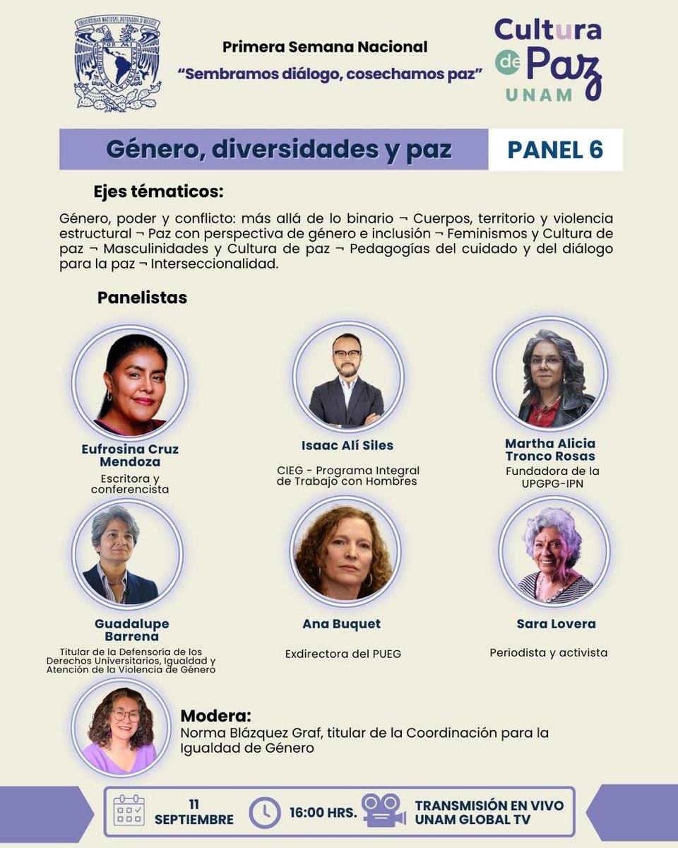 🕊 En el marco de la Primera Semana Nacional de Cultura de Paz (10–12 de septiembre, CU), te invitamos al Panel 6: Género, diversidades y paz, el jueves 11 a las 16:00 h. 💜✊🏽

👩🏽‍💼 Modera Norma Blázquez Graf, titular de la CIGU
🔗 Regístrate: orienta.unam.mx/SembramosDialo…