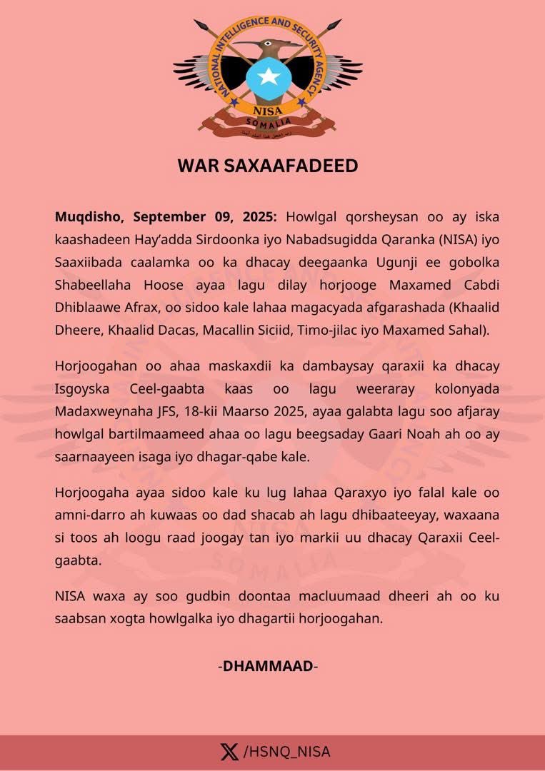 Senior Al-Shabaab terrorist leader Mohamed Abdi Dhiblawe, who was the mastermind behind the explosion targeting President Hassan Sheikh’s convoy in Mogadishu on 18 March 2025, was eliminated in an operation executed by NISA and international partners in Ugunji village.