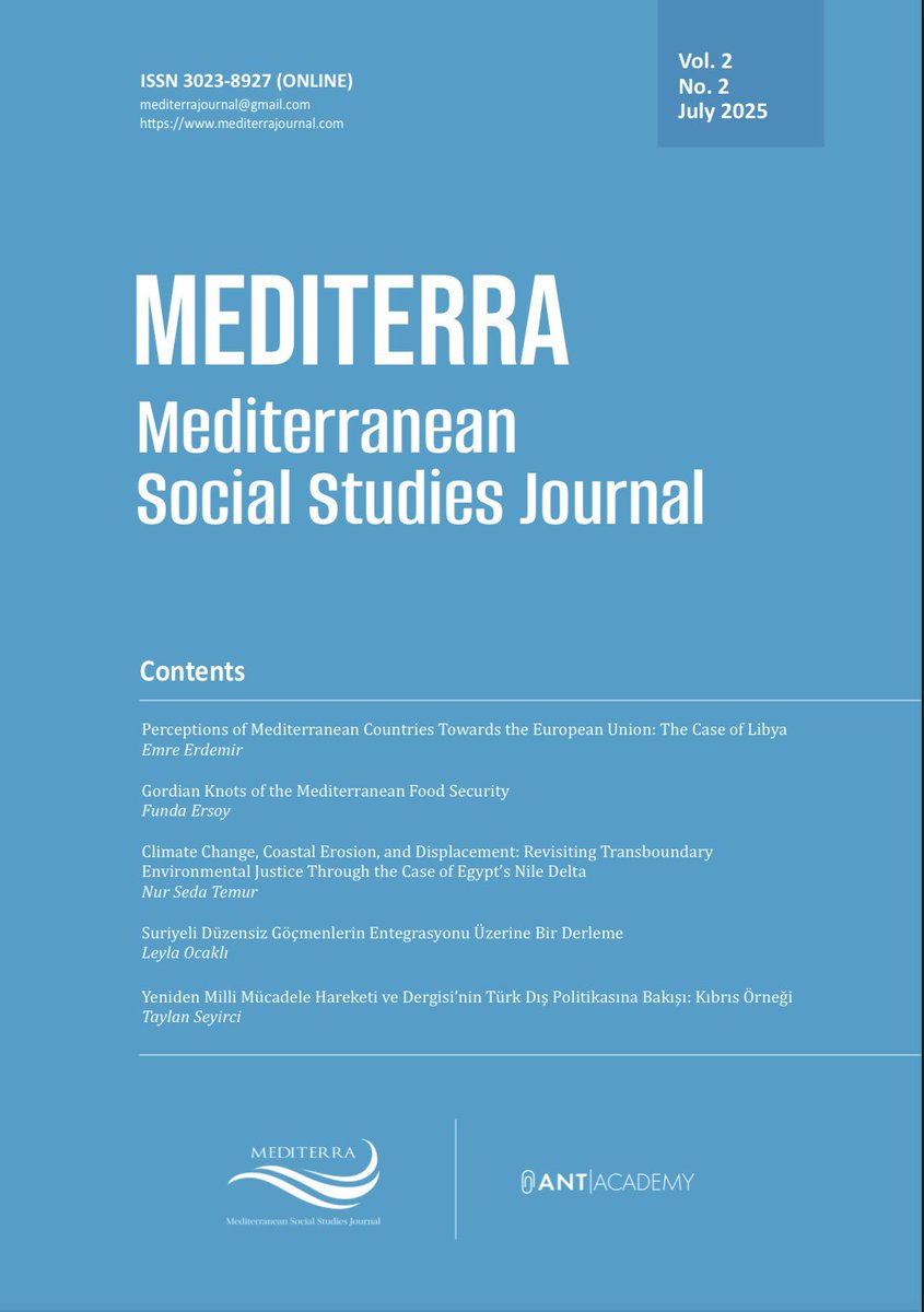 📖 MEDITERRA: Mediterranean Social Studies Journal
Yeni sayımız (Temmuz 2025) yayımlandı!

🌍 AB–Libya ilişkileri
🍀 Akdeniz’de gıda güvenliği
🌊 İklim değişikliği ve çevresel adalet
🕊️ Göç ve entegrasyon
🇹🇷 Türk dış politikası – Kıbrıs örneği

mediterrajournal.com/belgeler/54331…