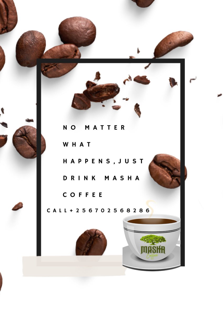 No matter what happens,just drink Masha coffee.#MashaCoffeeUg #SpecialtyCoffee #ArabicaCoffee <a href="/CoffeeUganda/">MAAIF_Coffee Production & Development Dept</a> 
You will never be disappointed! <a href="/syliviaachebet/">Sylvia Achebet</a> <a href="/KapchorwaDLG/">Kapchorwa District Local Government</a> <a href="/DuckhillMFLira/">Sebei Affairs</a> <a href="/tomceze/">Tom’s Green Coffee</a> <a href="/NostalgiCoffee/">Nostalgic Coffee Limited</a> <a href="/NaCORIUganda/">National Coffee Research Institute Uganda (NaCORI)</a> <a href="/DKinUganda/">Denmark in Uganda</a>