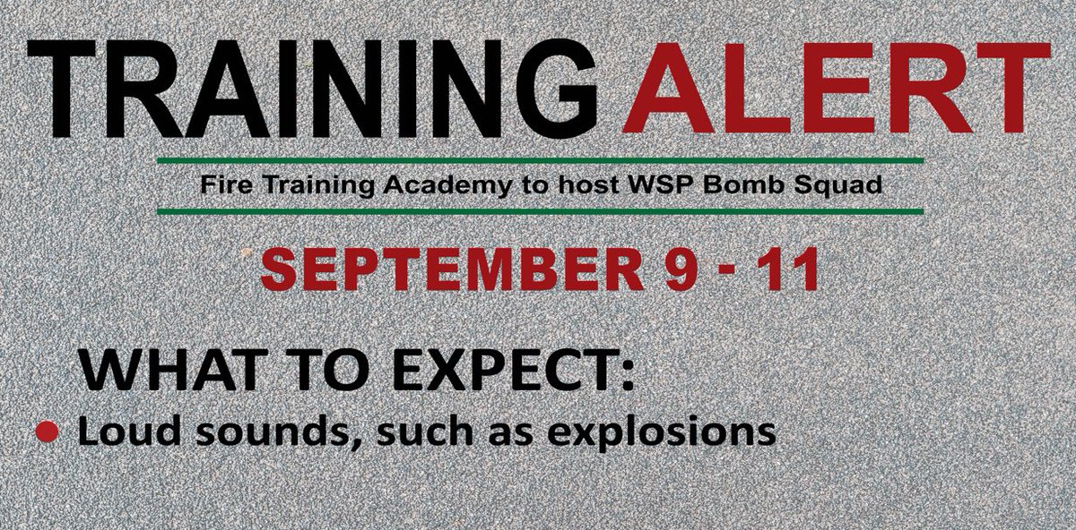 The Washington State Fire Training Academy is hosting the Washington State Patrol’s Bomb Squad Tuesday through Thursday. Training exercises will involve loud sounds, such as explosions.  The FTA is located just east of North Bend, off Interstate 90 (I-90) exit 38.