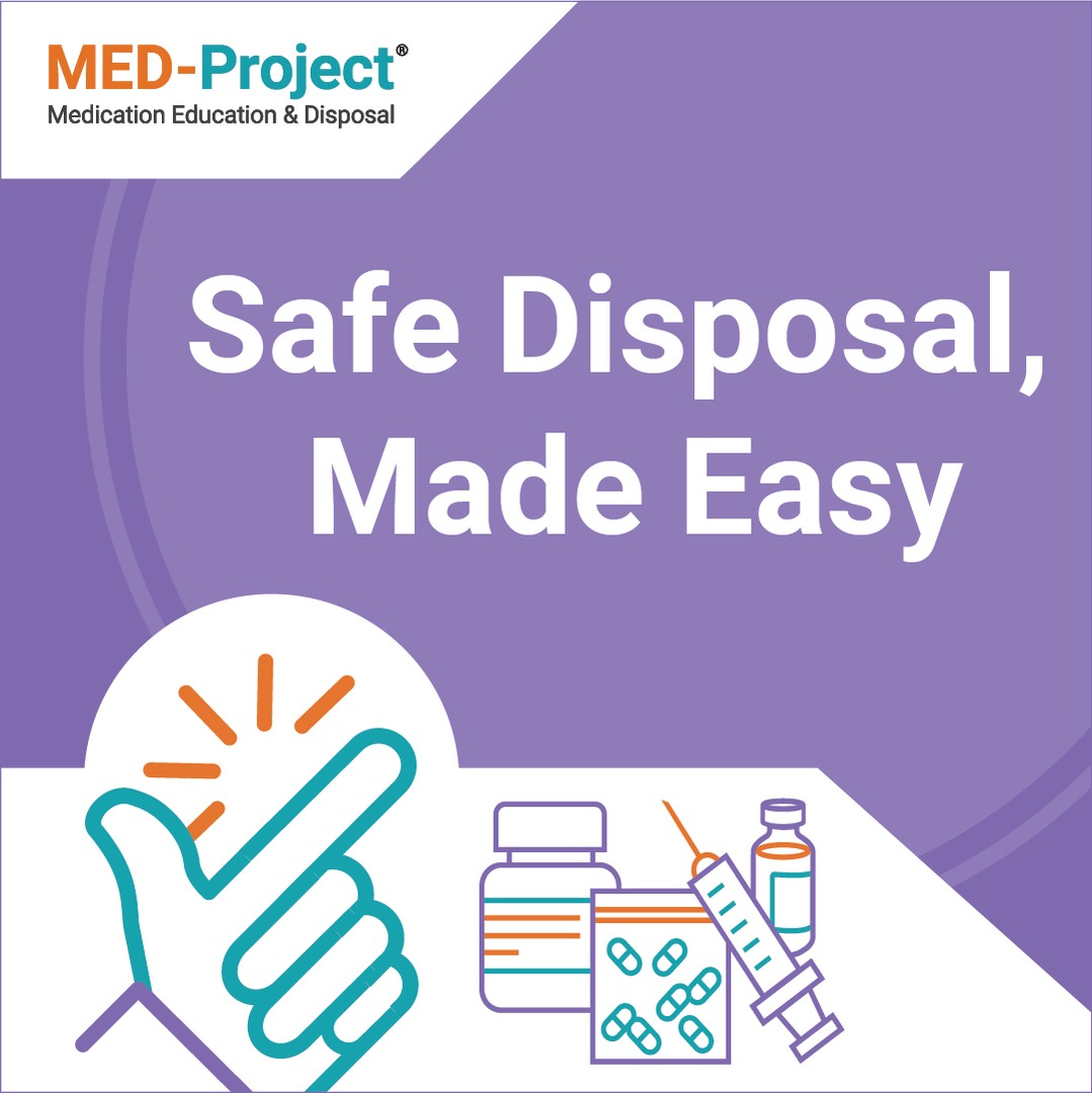 Safely removing unwanted medications, needles, and sharps from your home is easy. Visit med-project.org or call 844-MED-Project for information on MED-Project’s free, convenient, and secure disposal options.