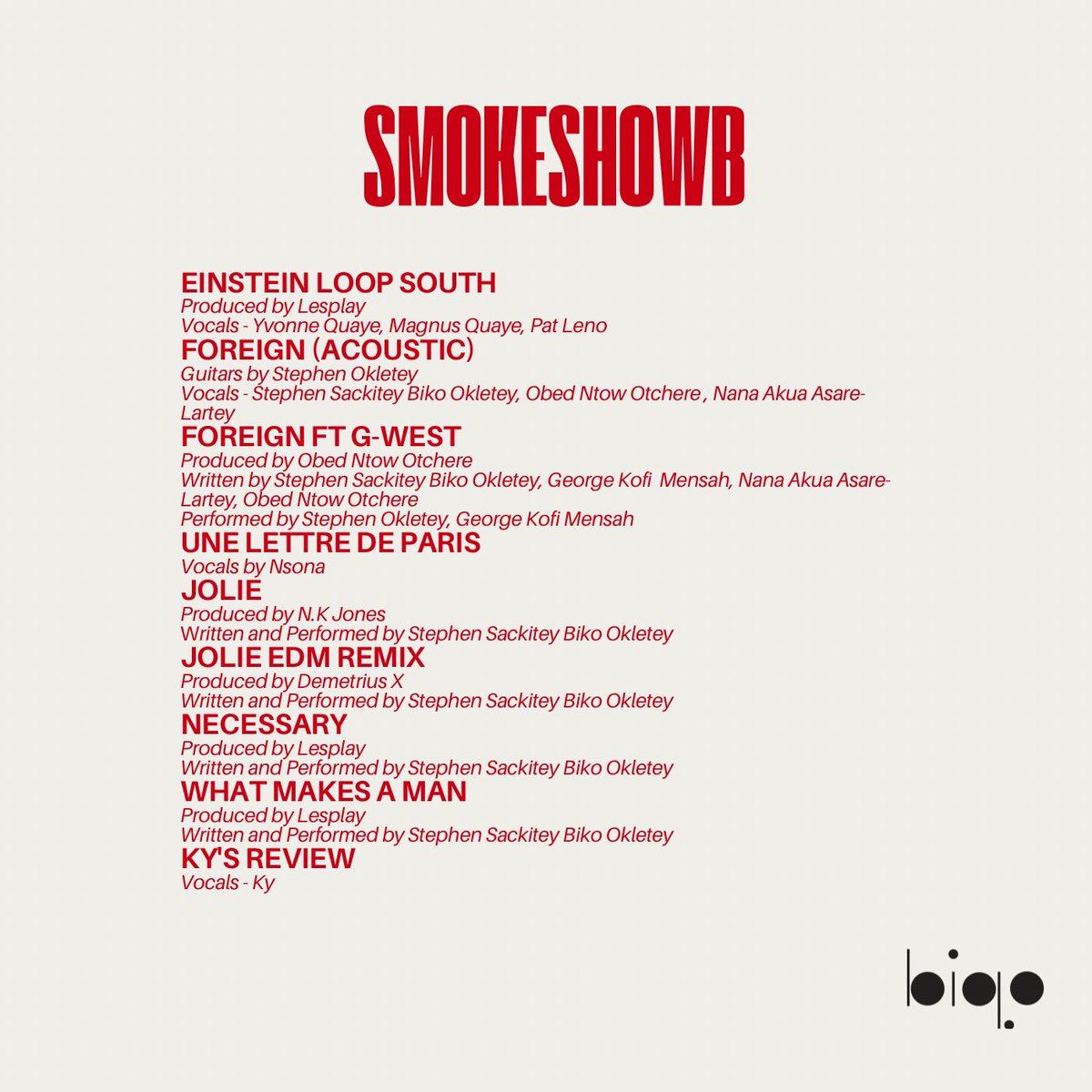‘SMOKESHOWB’ TRACKLIST &amp; CREDITS
Special thanks to the producers, mix/ master engineers @nee_mantse_ , @sammyqube, <a href="/bookah_wpmg/">bookah_wpmg</a> and @demetriusxmusic 
Thanks to @alonzo_vargas <a href="/orchtweets/">The Orchard</a> for the New York sessions. 🙏🏾
🎨: Stephen Okletey
3 days to release 💌