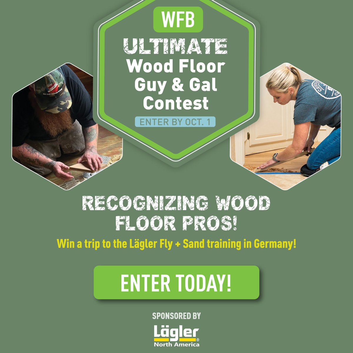 We're on the search for the next Ultimate Wood Floor Guy and Gal—pros who stand out for their work ethic, integrity and professionalism.

Nominate now for a chance to win a trip to Lägler’s headquarters in Germany for their exclusive Fly + Sand training ➡️ bit.ly/4l8ewlH