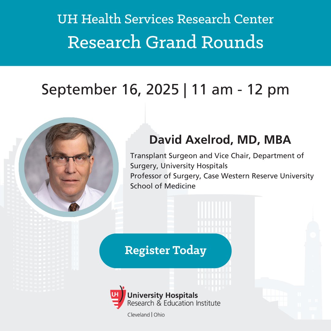 Join us for Health Services Research Grand Rounds with David Axelrod, MD  <a href="/UHhospitals/">University Hospitals</a>. His NIH-funded research bridges health economics &amp; surgical outcomes in solid organ transplants. Register now: uhhospitals.zoom.us/webinar/regist…