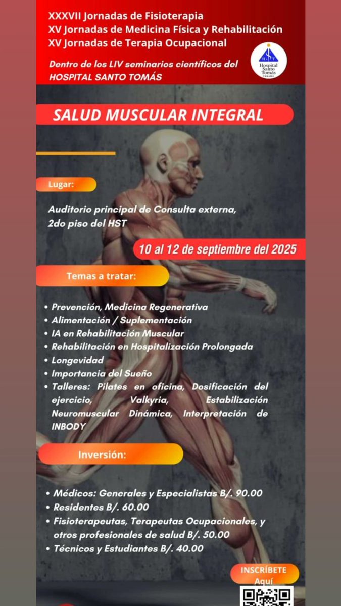 El Hospital Santo Tomás invita a las:
XXXVII Jornadas de Fisioterapia
XV Jornadas de Medicina Física y Rehabilitación
XV Jornadas de Terapia Ocupacional

Con el lema Salud Muscular Integral.

Del 10 al 12 de septiembre 2025