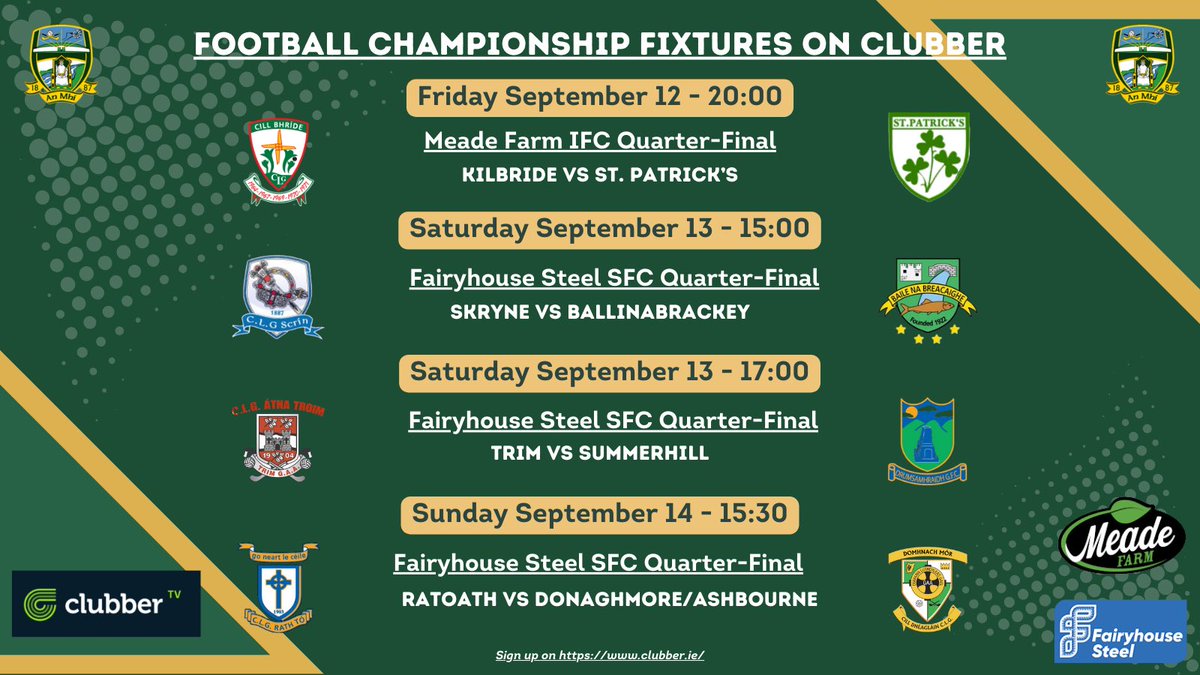 There are 4 games live on <a href="/clubber/">Clubber</a> this weekend in the Club Football Championships.

Friday - <a href="/kilbridegaa/">Kilbride GFC Meath</a> vs <a href="/stpatsmeath/">St PatricksGaa Meath</a> 

Saturday - <a href="/SkryneGFC/">Skryne GFC</a> vs <a href="/Ballinabrackey1/">Ballinabrackey GAA</a> 

Saturday - <a href="/TrimGAAClub/">Trim GAA Club</a> vs <a href="/SummerhillGFC/">Summerhill GFC</a> 

Sunday - <a href="/RatoathGAA/">Ratoath GAA</a> vs <a href="/DonAshGAA/">Donaghmore Ashbourne GAA</a> 

#MeathClubChamp25