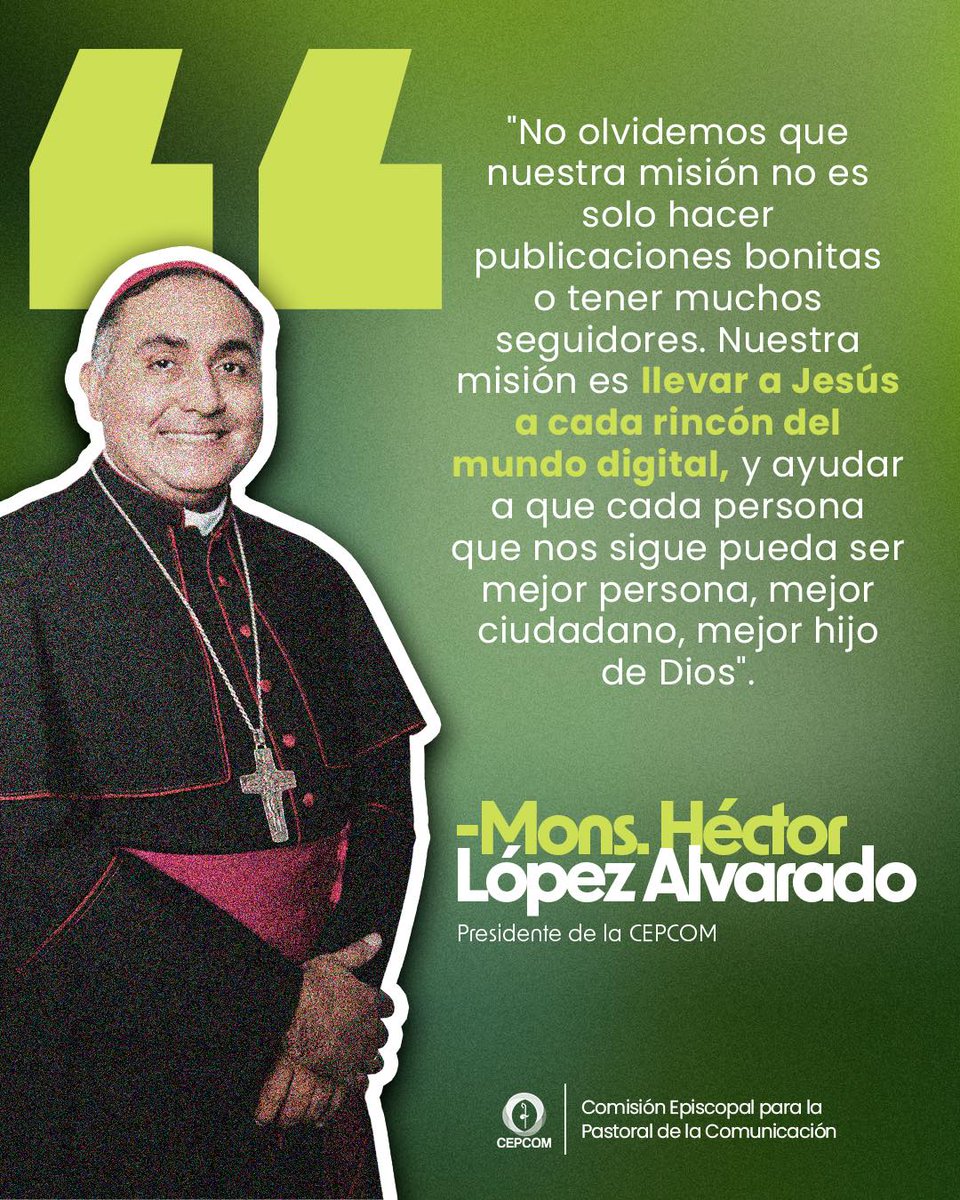 Como comunicadores católicos, estamos llamados a llevar a Jesús a cada rincón de la red y ayudar a que cada seguidor pueda crecer como persona, ciudadano e hijo de Dios. 
Mons. Héctor López, presidente de la CEPCOM, nos recuerda el sentido: comunicar con fe, esperanza y amor.