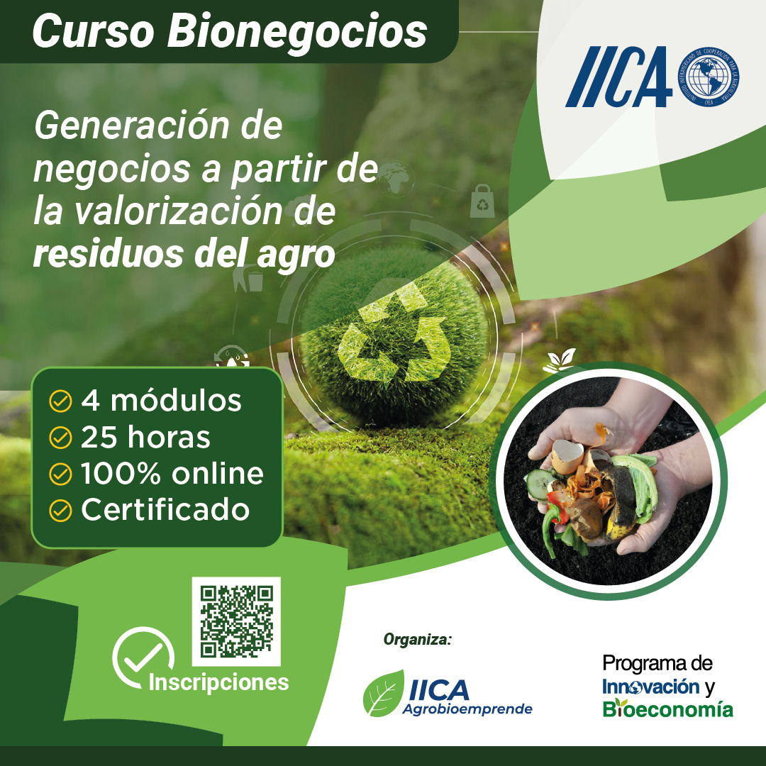 Generación de negocios a partir de la valorización de residuos del agro 🌾

Le invitamos a participar en el nuevo curso sobre Generación de negocios a partir de la valorización de residuos del agro, una formación 100% en línea organizada por el IICA, donde conocerá los