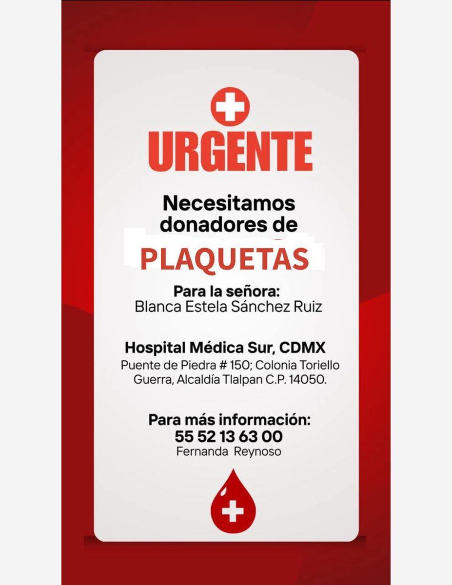TlalpanVecinos's tweet photo. 🚨 URGENTE: Se solicita donadores de plaquetas para Blanca Estela Sánchez Ruiz en Hospital Médica Sur (Tlalpan, CDMX). Contacto: Fernanda Reynoso 55 52 13 63 00. 

❗ No se cobra por donar—la Ley General de Salud prohíbe el comercio de sangre (art. 327). #DonaciónAltruista #Tlalpan