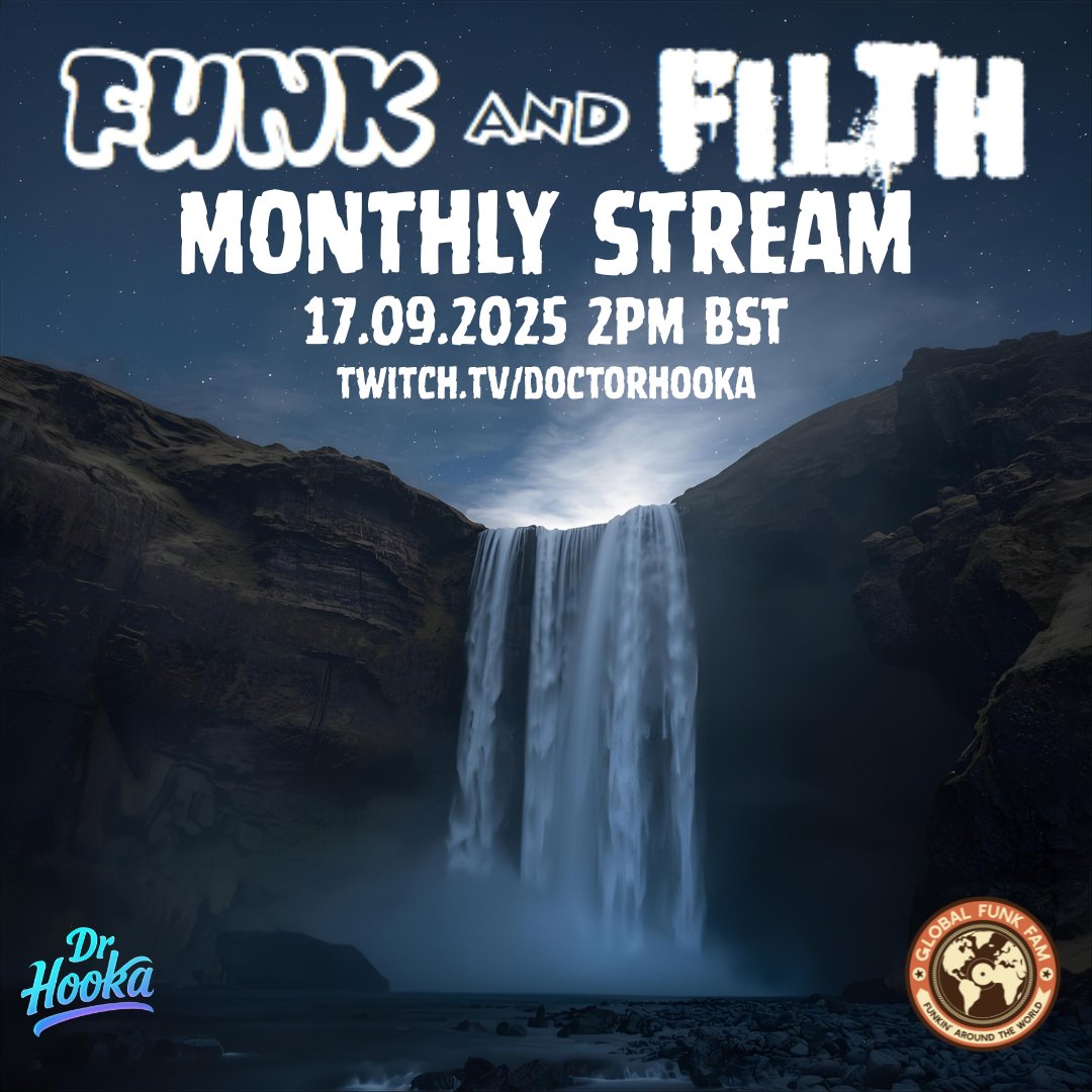 Wednesday September 17th 2pm BST twitch.tv/DoctorHooka 
The Funk And Filth Monthly Stream in association with the <a href="/globalfunkfam/">Global Funk Fam</a>