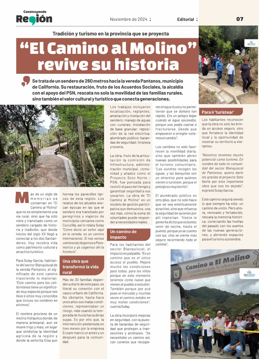 TRADICIÓN Y TURISMO EN LA PROVINCIA QUE SE PROYECTA
“El Camino al Molino” revive su historia
Se trata de un sendero de 260 metros hacia la vereda Pantanos, municipio de California. Su restauración, fruto de los Acuerdos Sociales, la alcaldía  con el apoyo del Proyecto Soto Norte