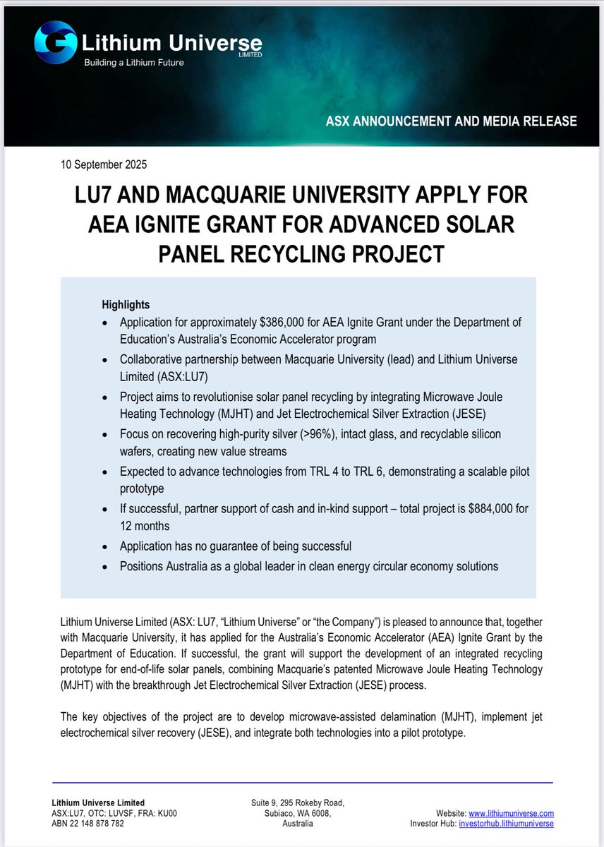 Stocksurfer_asx's tweet photo. #LU7 🔥🔥
#ASX #Recycle #Silver #Solar #Lithium
➡️ LU7 AND MACQUARIE UNIVERSITY APPLY FOR
AEA IGNITE GRANT FOR ADVANCED SOLAR
PANEL RECYCLING PROJECT
⚡️Application for approximately $386,000 for AEA Ignite Grant under the Department of
Education’s Australia’s Economic Accelerator program
⚡️Collaborative partnership between Macquarie University (lead) and Lithium Universe
Limited (ASX:LU7)
⚡️Project aims to revolutionise solar panel recycling by integrating Microwave Joule
Heating Technology (MJHT) and Jet Electrochemical Silver Extraction (#JESE)
⚡️Focus on recovering high-purity #silver (>96%), intact glass, and recyclable silicon
wafers, creating new value streams
⚡️Expected to advance technologies from TRL 4 to TRL 6, demonstrating a scalable pilot
prototype
⚡️If successful, partner support of cash and in-kind support – total project is $884,000 for
12 months
⚡️Application has no guarantee of being successful
⚡️Positions Australia as a global leader in clean energy circular economy solutions