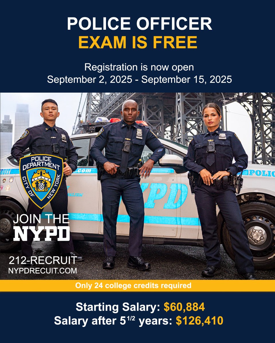 Make a difference in your community by joining NY’s finest!

Registration for the Police Exam is currently OPEN NOW!

For more information or to chat with a recruiter, please visit NYPDRECRUIT.COM, or call 212-RECRUIT.