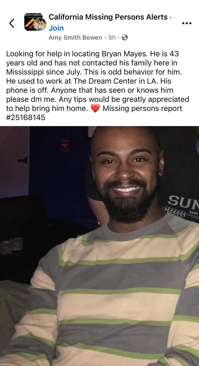 🚨Missing Persons! Mutuals In the LA area we’re trying to locate Bryan Mayes. He is 43 years old and has not contacted his family here in Mississippi since July. We’re doing everything we can to bring him home. If you have any info please dm me and please repost. 🙏🏽