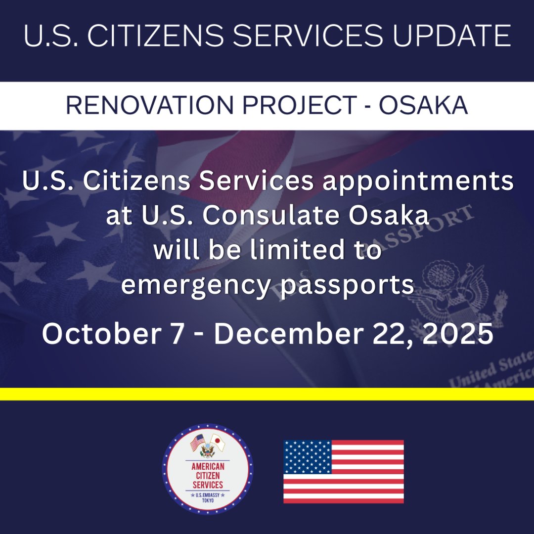 U.S. Embassy Tokyo, ACS (@acstokyo) on Twitter photo Important Notice: From Oct 7–Dec 22, 2025, American Citizens Services at U.S. Consulate #Osaka will be limited to emergency passports due to an infrastructure project. Fees must be paid online via pay.gov. For non-emergency services, please apply in Tokyo, Important Notice: From Oct 7–Dec 22, 2025, American Citizens Services at U.S. Consulate #Osaka will be limited to emergency passports due to an infrastructure project. Fees must be paid online via pay.gov. For non-emergency services, please apply in Tokyo,