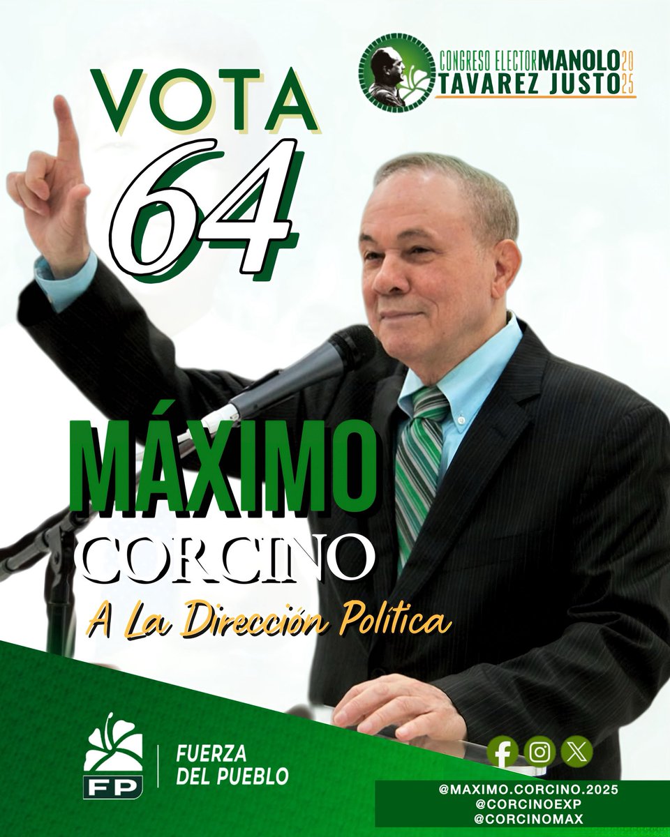 Este próximo Domingo 14 de Septiempre!!! 

💚 V O T A  “64”💚
<a href="/CorcinoMaximo/">maximo corcino</a> 

#CongresoFP
#FuerzaDelPueblo
@FPComunica
<a href="/LeonelFernandez/">Leonel Fernández</a>
#CongresoElectorMTJ 
#ALaDirecciónPoliticaFP
<a href="/FPNewJersey_/">FPNewJersey</a>