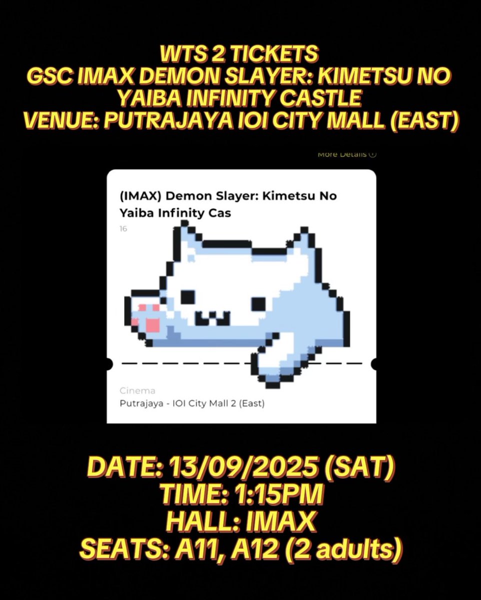 AnisDania6's tweet photo. 🎬 WTS 2 TICKETS 🎬
(IMAX) Demon Slayer: Kimetsu No Yaiba Infinity Castle
📍 Venue: GSC IOI City Mall 2 (East), Putrajaya
🗓 Date: 13/09/2025 (Saturday)
⏰ Time: 1:15 PM
🎥 Hall: IMAX
💺 Seats: A11 &amp; A12 (2 adults, side by side) Bought at RM66, letting go for ONLY RM50✨‼️ https://t.co/kVplAC0V7T