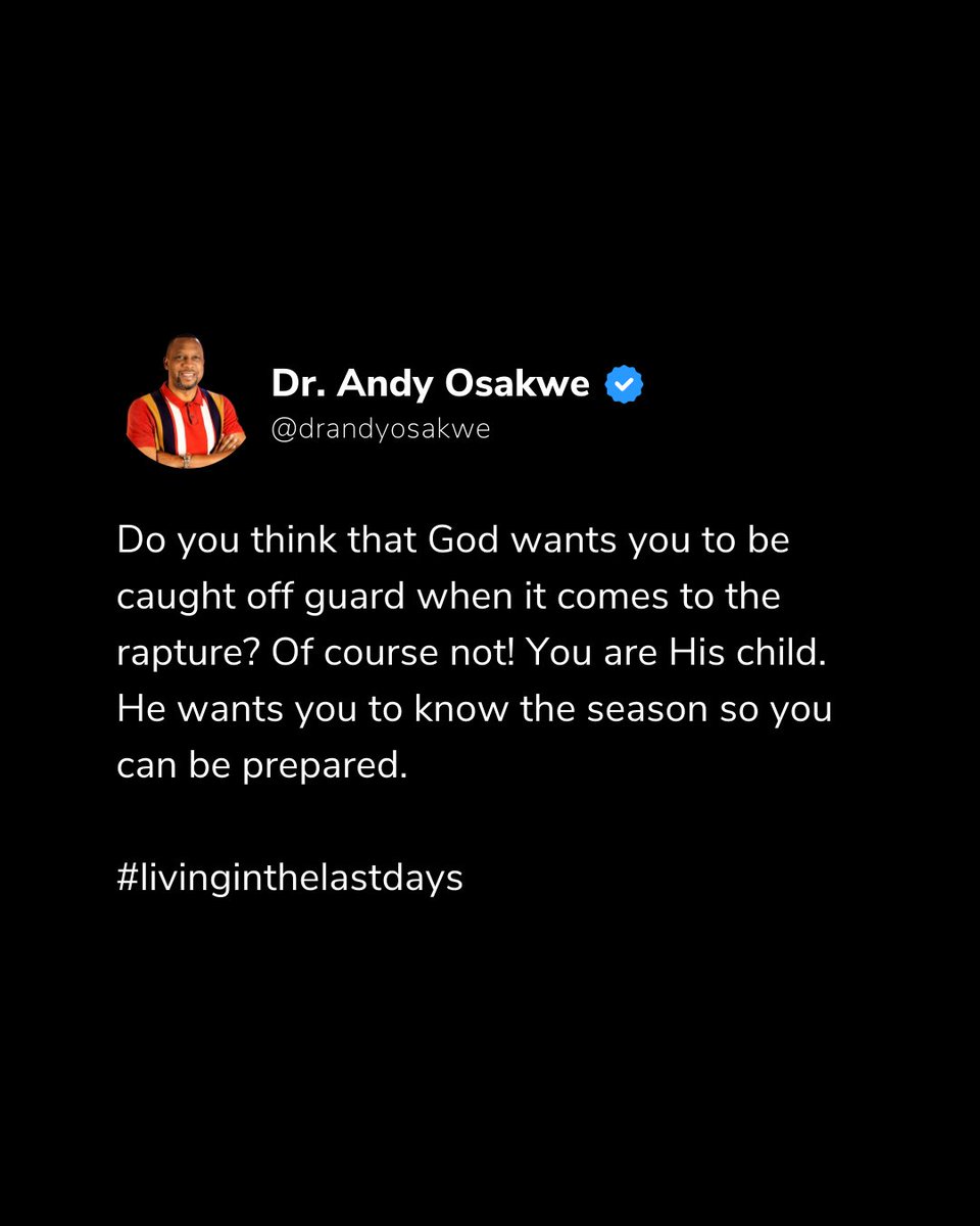 drandyosakwe's tweet photo. God wants you to be fully prepared for the rapture. You will not be caught off guard!

#livinginthelastdays https://t.co/FByfNRj2Xu