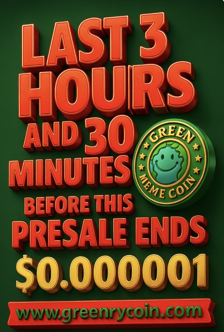 🚨 Final 3 Hours 30 Minutes – GreenryCoin Presale Closing! 🚨

GreenryCoin is in its last presale phase at $0.000001.
This is the final window for early adopters to secure entry before the next stage.

🌱 Backed by community-driven innovation and sustainability.
📈 Positioned 4U!