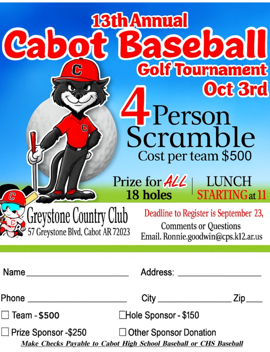 Cabot Baseball (@cabot_baseball) on Twitter photo Our 13th Annual Fundraiser is scheduled for Oct. 3 at Greystone CC. It’s a 4 man scramble that will include lunch @ 11am, tee time @ 12, & prize opportunities on each hole. Please contact us to reserve your spot or hole sponsor. Email address in picture below. Spots are limited! Our 13th Annual Fundraiser is scheduled for Oct. 3 at Greystone CC. It’s a 4 man scramble that will include lunch @ 11am, tee time @ 12, & prize opportunities on each hole. Please contact us to reserve your spot or hole sponsor. Email address in picture below. Spots are limited!