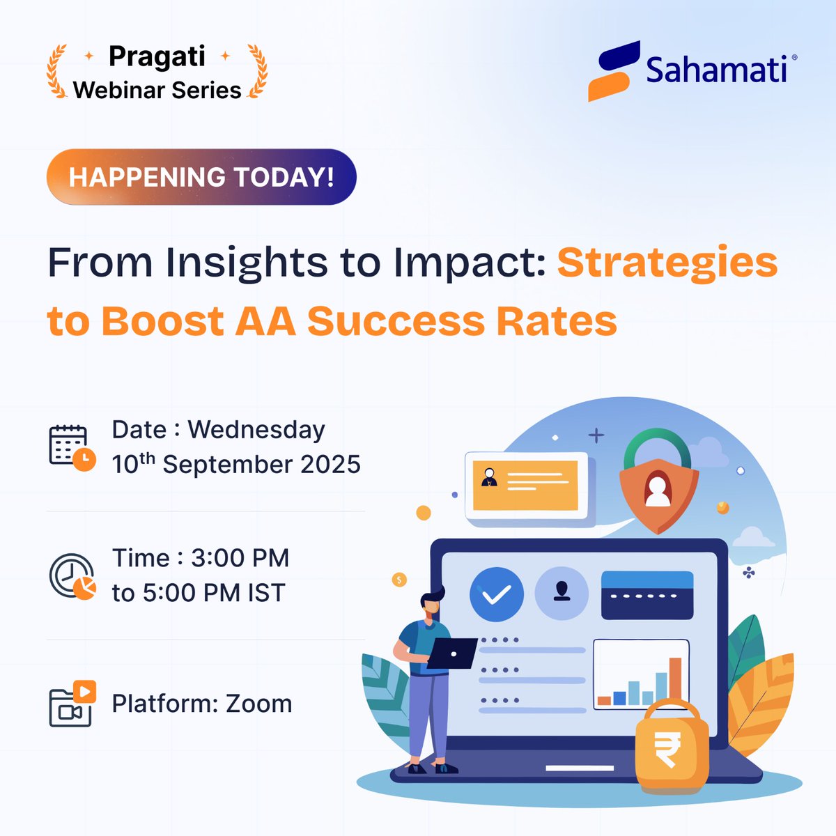 sahamati's tweet image. 🚨 Happening Today!
Pragati Webinar on "From Insights to Impact: Strategies to Boost AA Success Rates"
🕒 3:30–5 PM IST | 💻 Zoom
⏳ Don’t miss out, last chance to register!
👉sahamati.zoom.us/meeting/regist…
#PragatiWebinar #AccountAggregator #OpenFinance