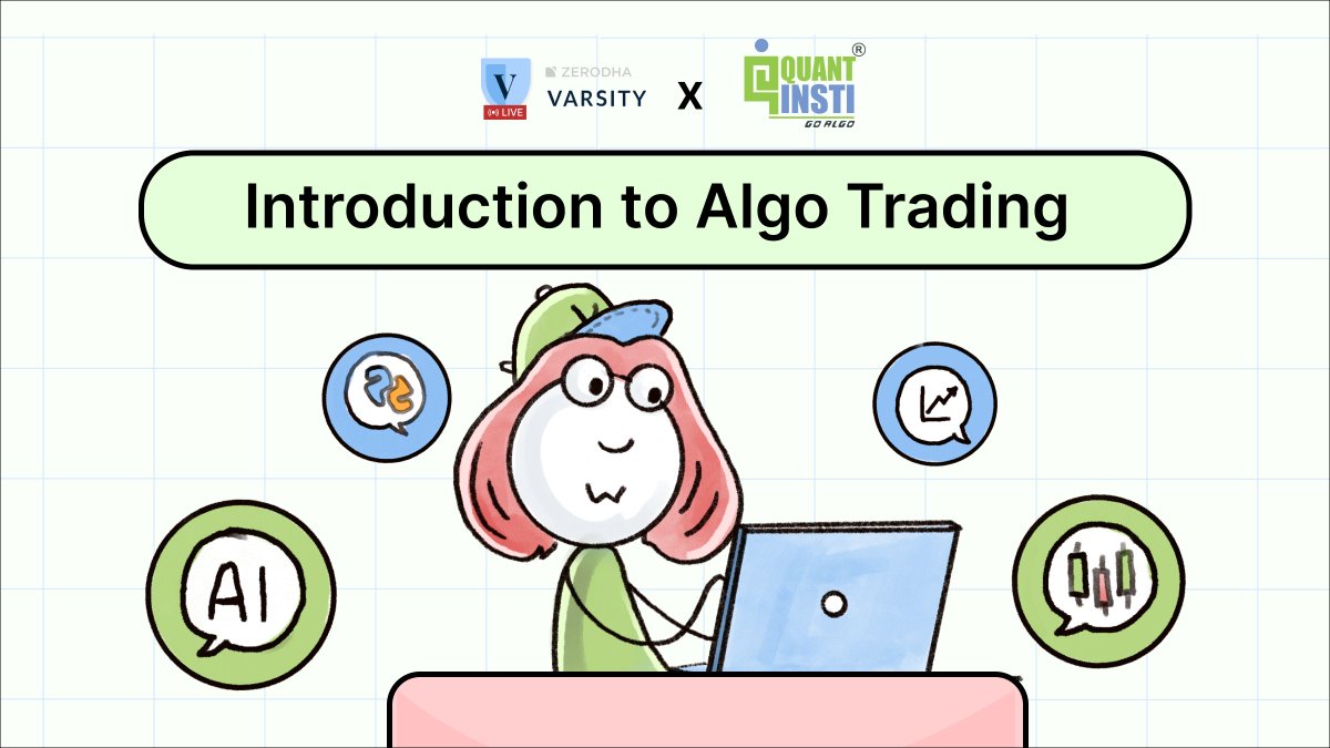 ZerodhaVarsity's tweet image. We’ve spent weeks designing this program on algorithmic trading — and it’s finally ready! In collaboration with @QuantInsti, we’ve put together a carefully curated two-day learning session that gives you a rock-solid foundation in algo trading, starting right from the basics.…