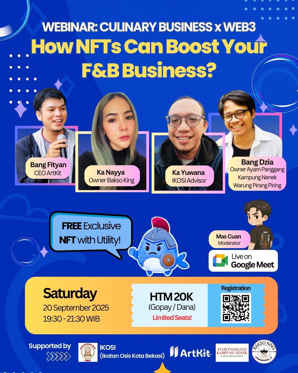 WEB3 x CULINARY BUSINESS WEBINAR 

Sat, Sept 20, 2025 | 19:30-21:30 GMT+7
Online (Google Meet)
Only Rp20K + FREE exclusive NFT!

Speakers:

Fityan – CEO ArtKit
Yuwana – IKOSI Advisor
Nayya – Bakso King 
Dzia – Warung Ayam Panggang

Register now : t.me/artkitofficial…
#ArtKit