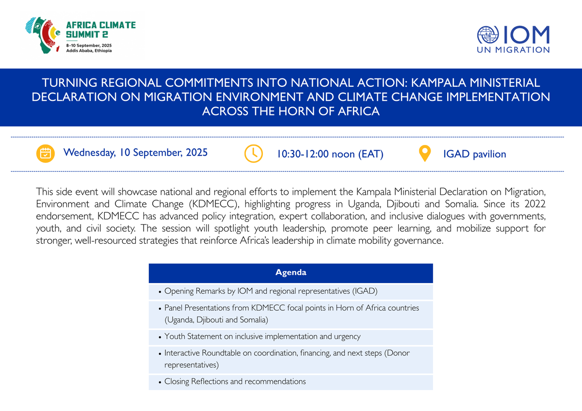 Are you at the Africa Climate Summit 2 today?

Join us at the IGAD Pavilion for  a side event showcasing how the Kampala Declaration on Migration, Environment and Climate Change (#KDMECC) is driving climate &amp; migration solutions across Uganda, Djibouti and Somalia.