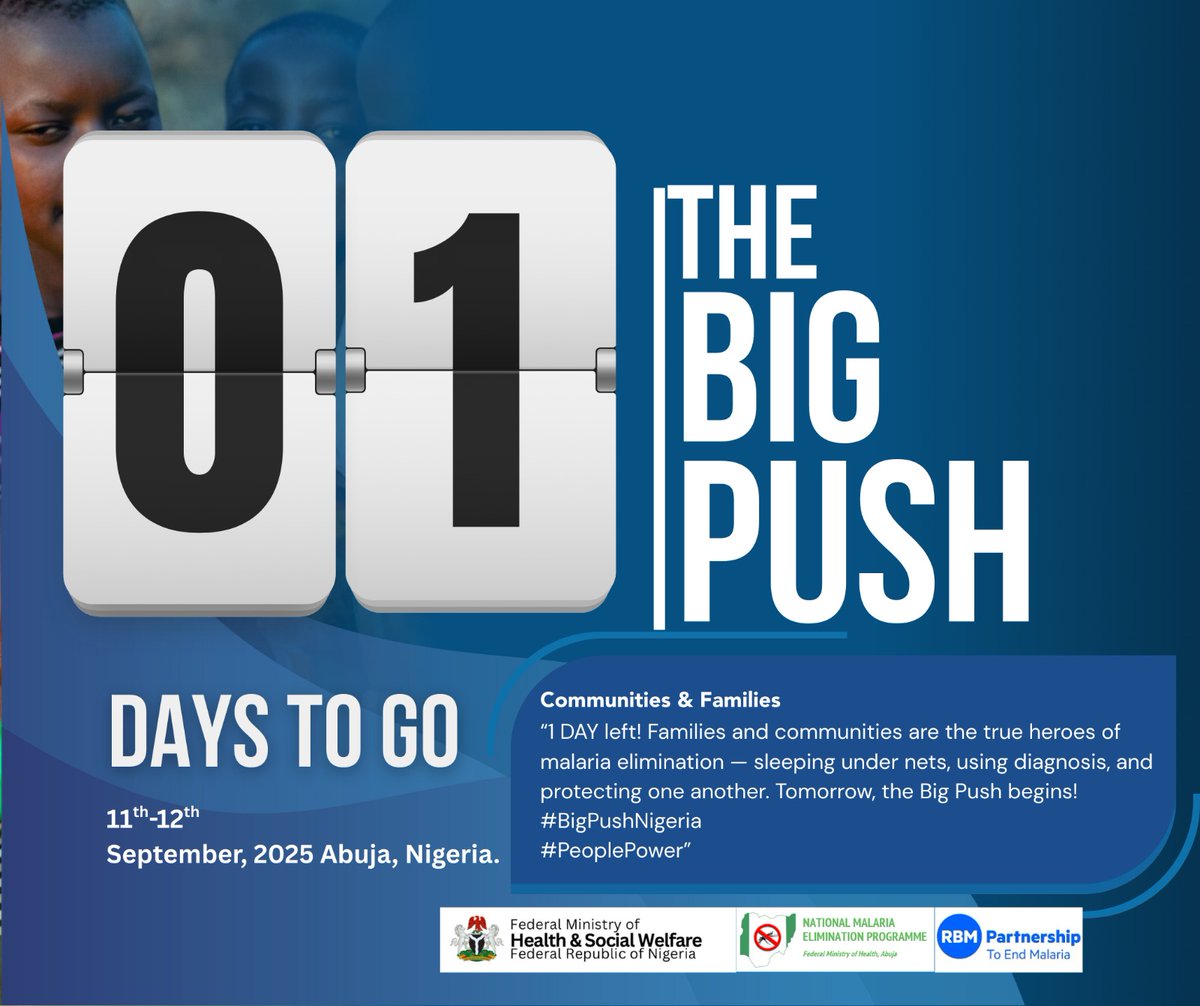 Day to Go – Communities &amp; Families
1 DAY left! Families &amp; communities are the true heroes of malaria elimination — sleeping under nets, using diagnosis, and protecting one another. Tomorrow, the Big Push begins! 
#BigPushNigeria 
#PeoplePower
<a href="/endmalaria/">RBM Partnership</a>
<a href="/Fmohnigeria/">Federal Ministry of Health, NIGERIA</a>
<a href="/WHONigeria/">WHO Nigeria</a>