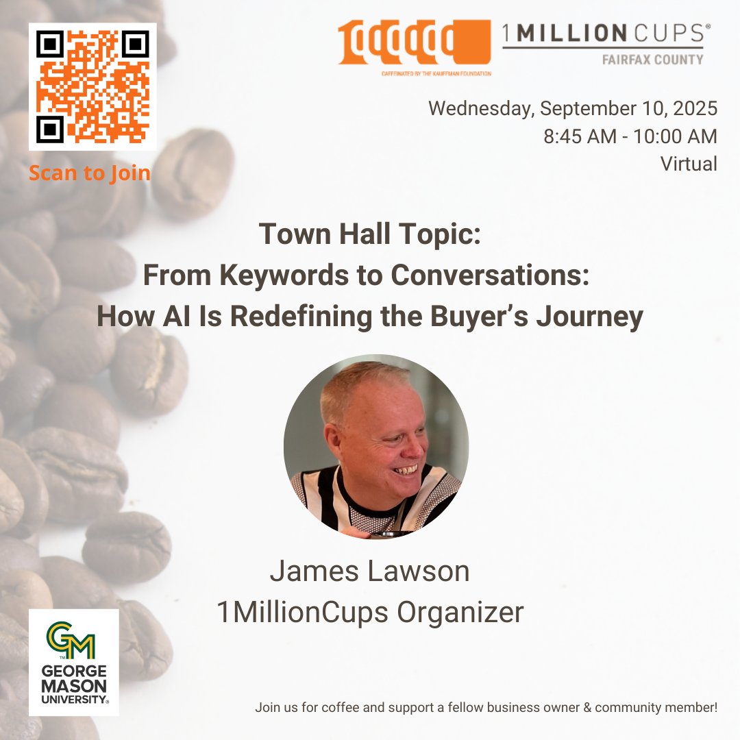 🚀 1MillionCups Fairfax Town Hall — Today! Join us for a powerful conversation with James Lawson as we dive into: “From Keywords to Conversations: How AI Is Redefining the Buyer’s Journey.” Please use the link to register for our meeting bit.ly/4lH6CRU.