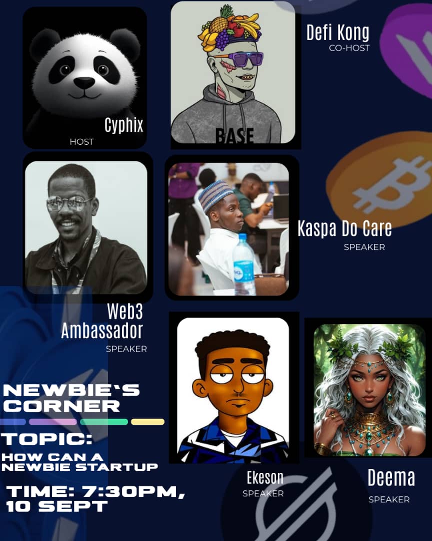 Join us for Newbie’s Corner 🪐
📌 Topic: How Can a Newbie Startup
🕢 Time: 7:30PM, 10th Sept

🎙️ Speakers &amp; Hosts
🐼 Cyphix (Host)
🦍 <a href="/DeFi_Kong/">DeFi DK</a> (Co-Host)
🌍 <a href="/Web3_Ambassador/">Damian.S</a> 
⚡ @i_d0_care
🎨 <a href="/ekeson_wtb/">Ekeson⚡</a>
🌿 <a href="/shes_nma/">Deema</a>

Don’t miss out on insights, strategies, and guidance to