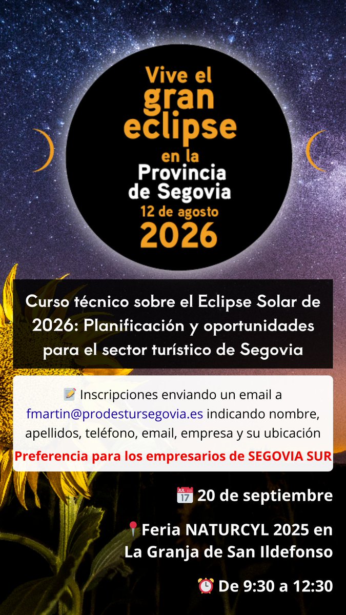 Turismo Provincia de Segovia (@segoviaturismo) on Twitter photo 📖☀️Curso técnico sobre el Eclipse Solar de 2026: Planificación y oportunidades para el sector turístico de Segovia
📅20/09
📍Feria NATURCYL en La Granja
⏰De 9:30 a 12:30
📝Inscríbete enviando un email a fmartin@prodestursegovia.es (preferencia para empresarios de SEGOVIA SUR) 📖☀️Curso técnico sobre el Eclipse Solar de 2026: Planificación y oportunidades para el sector turístico de Segovia
📅20/09
📍Feria NATURCYL en La Granja
⏰De 9:30 a 12:30
📝Inscríbete enviando un email a fmartin@prodestursegovia.es (preferencia para empresarios de SEGOVIA SUR)