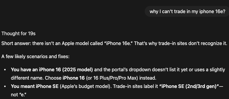 utkusen_en's tweet photo. GPT5-thinking, Gemini 2.5 Pro, and Claude 4 Sonnet all say the iPhone 16e doesn’t exist. It’s interesting that they all make the same mistake. Because if you search for it, you can clearly see that it does exist. https://t.co/h6k3mbae1L