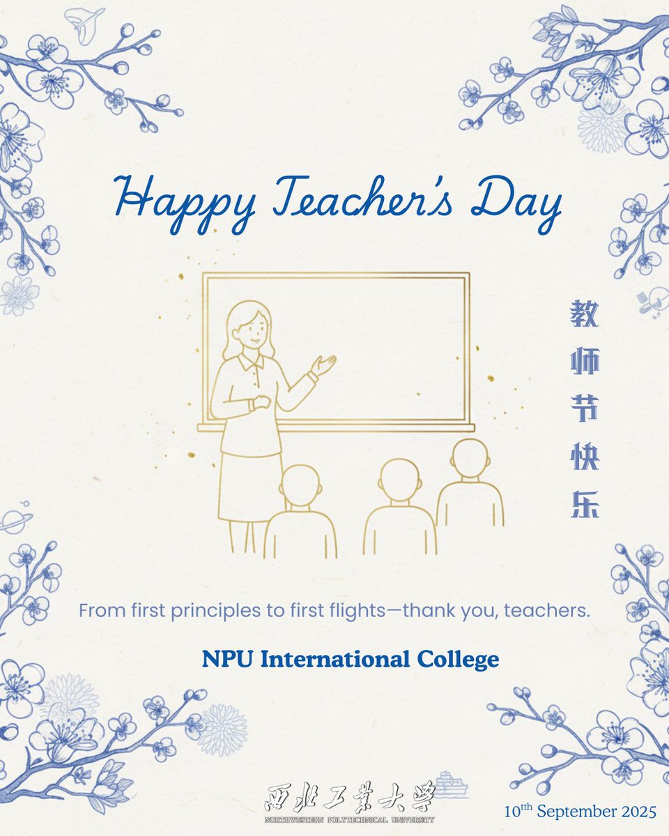 Northwestern Polytechnical University (@npuintl) on Twitter photo Happy Teacher’s Day!
“From first principles to first flights—thank you, teachers.”
To every lecturer, tutor, lab mentor and advisor at NPU International College—your guidance turns curiosity into capability. Share a memory or tag a teacher who changed your path. 💙
#TeachersDay Happy Teacher’s Day!
“From first principles to first flights—thank you, teachers.”
To every lecturer, tutor, lab mentor and advisor at NPU International College—your guidance turns curiosity into capability. Share a memory or tag a teacher who changed your path. 💙
#TeachersDay