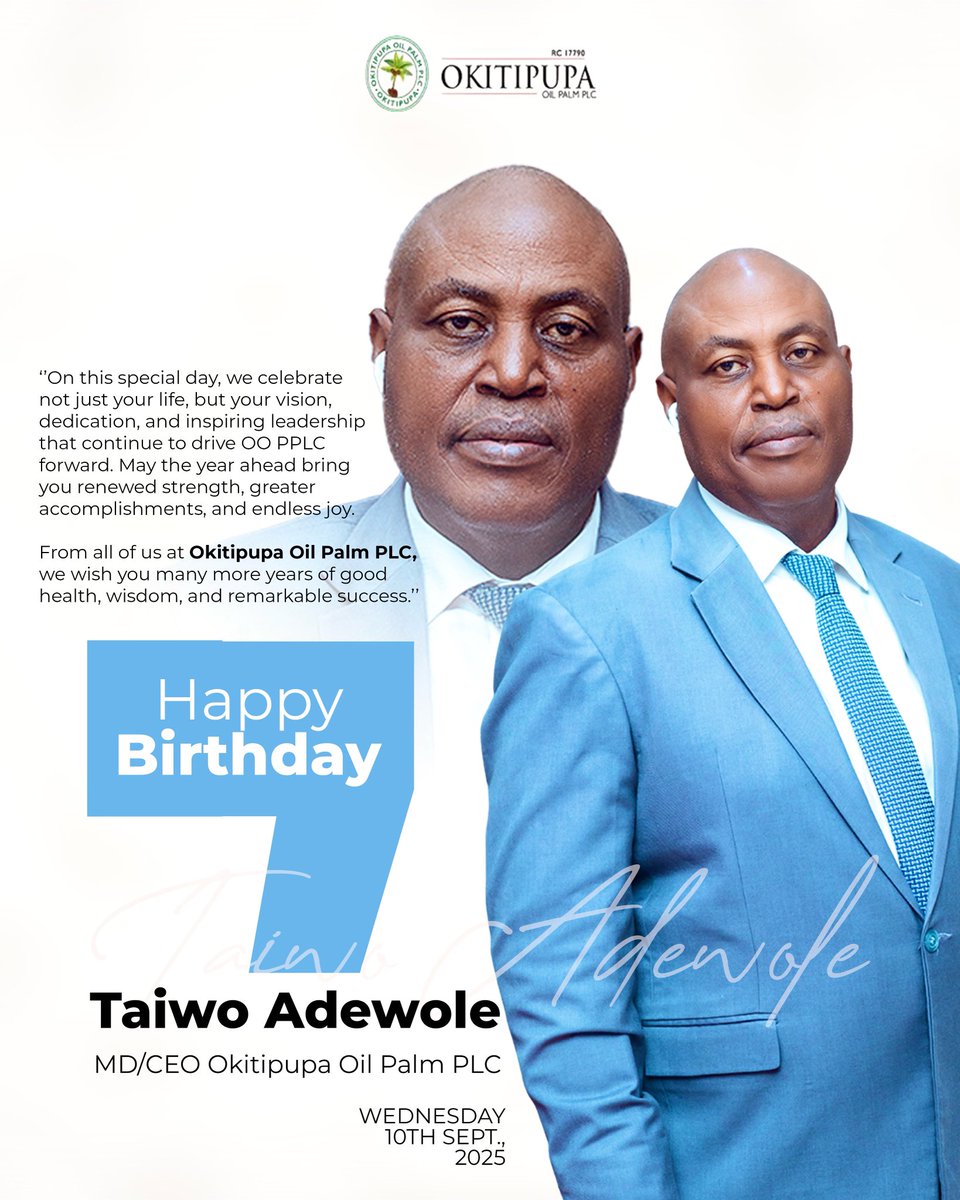oopplc's tweet photo. Happy Birthday to our MD/CEO, Taiwo Adewole 🎉
Your vision, resilience &amp; leadership keep driving Okitipupa Oil Palm PLC forward. Wishing you health, wisdom &amp; greater success ahead! 🌟 #HappyBirthday #Leadership https://t.co/Kpa266Pl3C