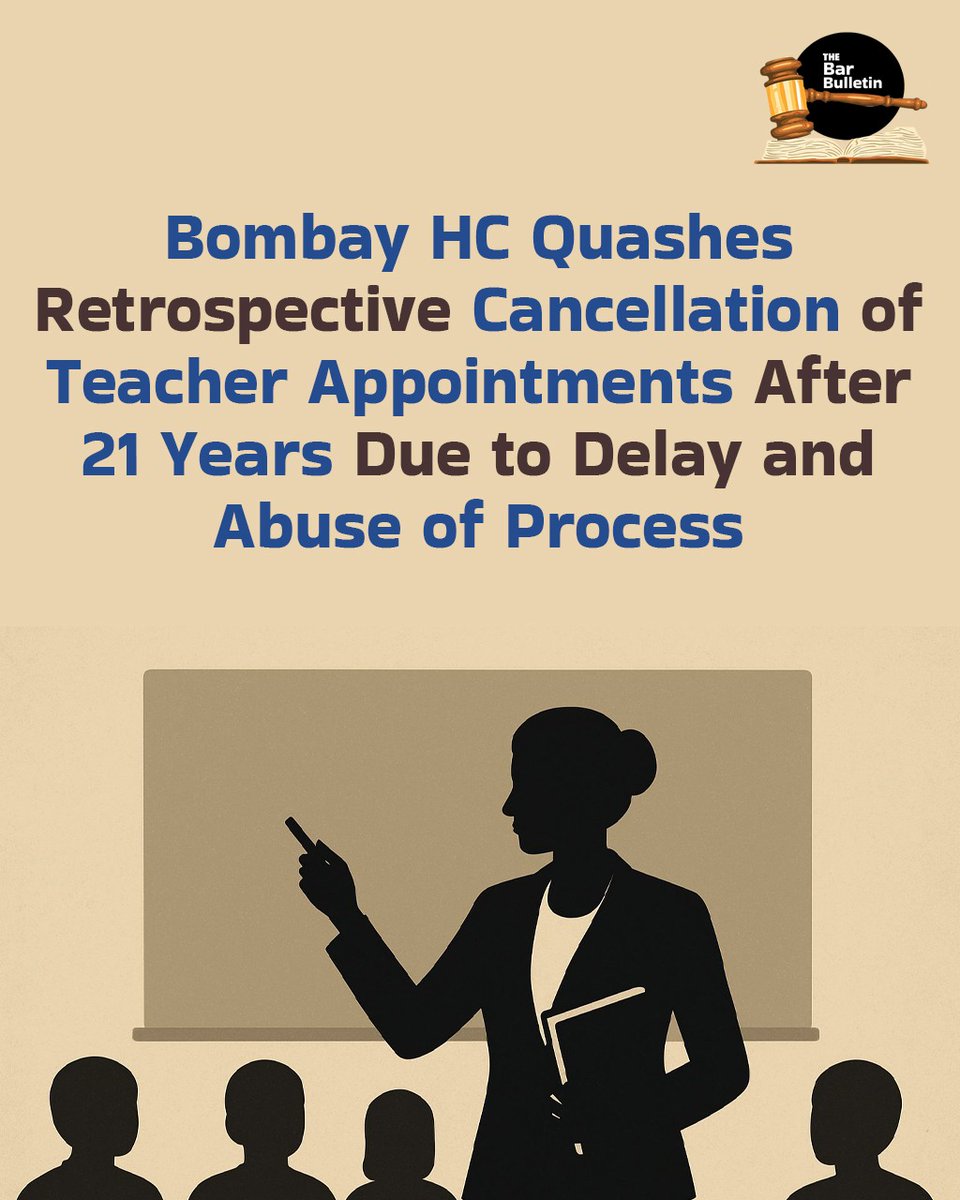 thebarbulletin's tweet image. Bombay HC Quashes Retrospective Cancellation of Teacher Appointments After 21 Years Due to Delay and Abuse of Process

Read More Here- thebarbulletin.com/bombay-hc-quas…

#BombayHighCourt #AbuseOfProcess #AdministrativeLaw #DelayAndLaches #EducationLaw #EmploymentLaw #IndianJudiciary