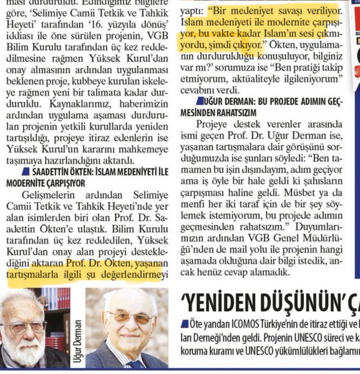 Selimiye’ye uydurma tezyinat kondurmaya çalışan S. Ökten demiş ki: “medeniyet savaşı veriliyor. İslam medeniyeti ile modernite çatışıyor” İstediği –henüz– olmayınca işi kutsal savaşa çevirmiş! Sözde Osmanlıya âşık ama mevcudu muhafaza edeceğine yenisini yapmaya çalışıyor 🤷🏻‍♂️