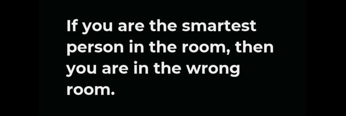 “إذا كنتَ أذكى شخص في المكان، فأنت في المكان الخاطئ.”