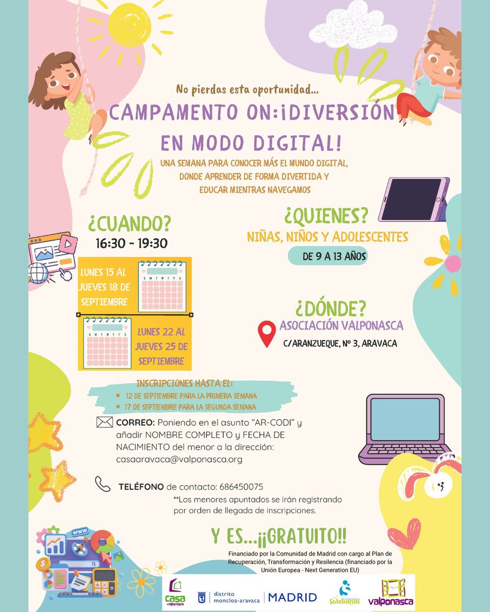 🚀 ¡CAMPAMENTO ON!
Niñas, niños y adolescentes (9-13 años)
📅 15-18 y 22-25 sept.
🕠 16:30-19:30
📍 Aravaca (Valponasca)
💸 ¡GRATUITO!
📧 Inscripciones: casaoravaca@valponasca.org
📞 686 450 075
#CampamentoON #EducaciónDigital #Infancia #NextGenerationEU