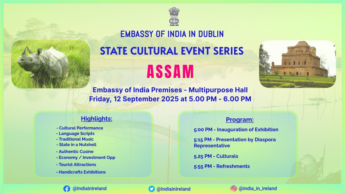 India in Ireland (Embassy of India, Dublin) (@indiainireland) on Twitter photo Embassy of India, Dublin <a href="/IndiainIreland/">India in Ireland (Embassy of India, Dublin)</a> under the initiative of “State Cultural Event Series” organises #Assam state event on Friday, 12 September 2025 from 5.00 PM to 6.00 PM at Embassy premises.
<a href="/MEAIndia/">Randhir Jaiswal</a> #MEAIndia <a href="/IndianDiplomacy/">Indian Diplomacy</a> <a href="/diaspora_india/">Diaspora India Connect</a> Embassy of India, Dublin <a href="/IndiainIreland/">India in Ireland (Embassy of India, Dublin)</a> under the initiative of “State Cultural Event Series” organises #Assam state event on Friday, 12 September 2025 from 5.00 PM to 6.00 PM at Embassy premises.
<a href="/MEAIndia/">Randhir Jaiswal</a> #MEAIndia <a href="/IndianDiplomacy/">Indian Diplomacy</a> <a href="/diaspora_india/">Diaspora India Connect</a>