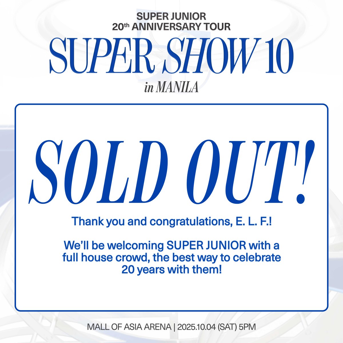 PULP Live World (@pulpliveworld) on Twitter photo SOLD OUT! ๐
From the very first stage to this milestone moment, E.L.F. have always been there. ๐ฅฐ Now, as SUPER JUNIOR (<a href="/SJofficial/">SUPER JUNIOR</a>) celebrates 20 years with their SUPER JUNIOR 20th Anniversary TOUR <SUPER SHOW 10> in MANILA on October 4, 2025 at the SM Mall of Asia Arena SOLD OUT! ๐
From the very first stage to this milestone moment, E.L.F. have always been there. ๐ฅฐ Now, as SUPER JUNIOR (<a href="/SJofficial/">SUPER JUNIOR</a>) celebrates 20 years with their SUPER JUNIOR 20th Anniversary TOUR <SUPER SHOW 10> in MANILA on October 4, 2025 at the SM Mall of Asia Arena