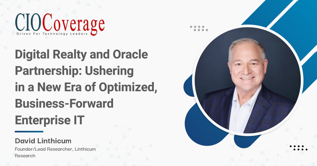 CioCoverage's tweet image. Digital Realty and Oracle Partnership: Ushering in a New Era of Optimized, Business-Forward Enterprise IT

Learn more: ciocoverage.com/digital-realty…

#ciocoverage #NewEditionAlert #NewFeatureAlert #Oracle #Partnership #EnterpriseIT #CloudInnovation #ITInfrastructure #FutureOfIT